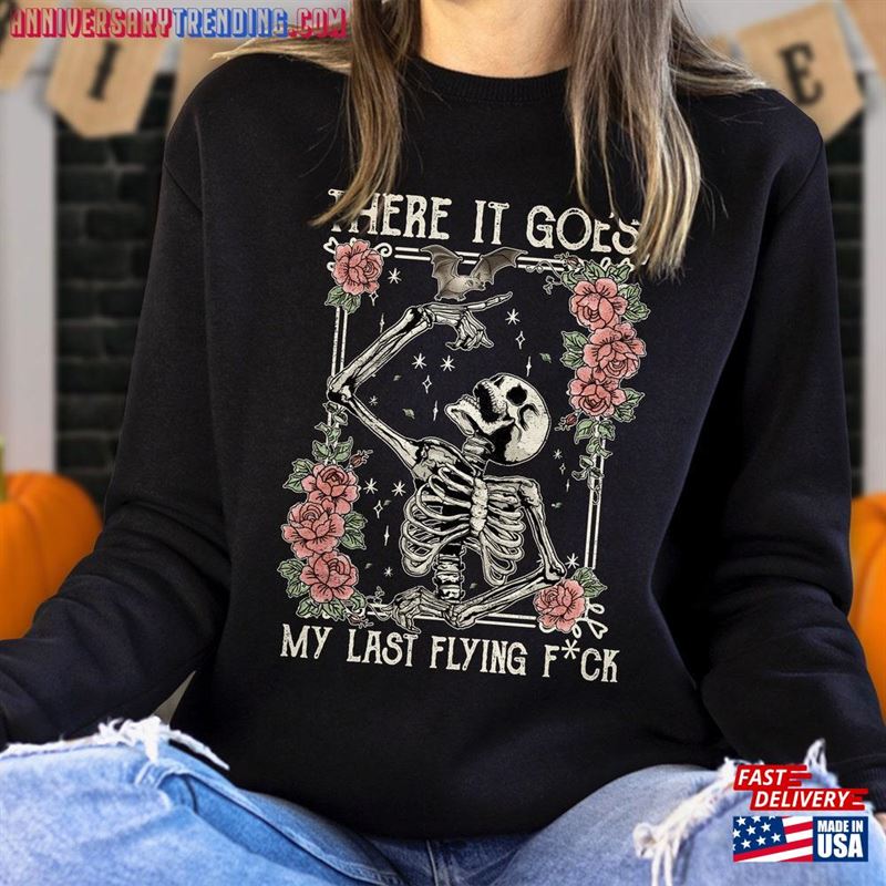 There It Goes My Last F Ck Shirt Classic Hoodie