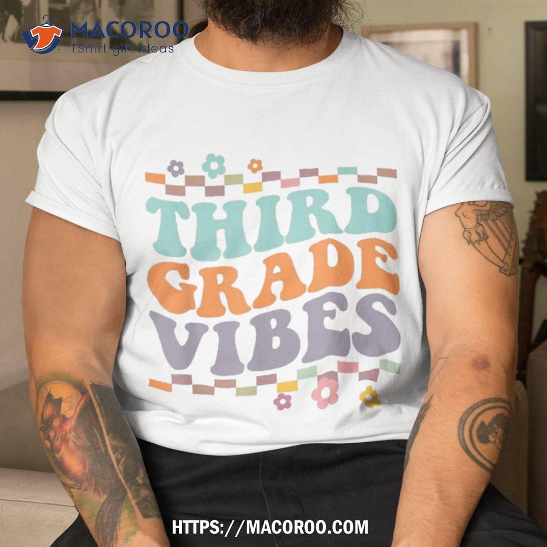 Third Grade Vibes Back To School Teacher Kids Shirt