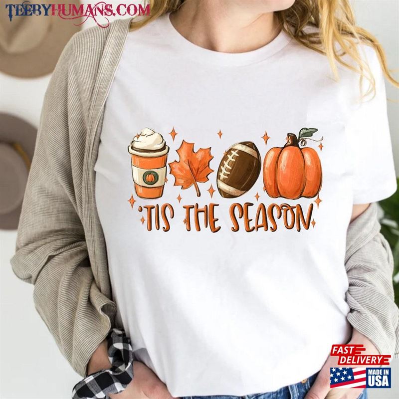 Tis The Season Shirt Fall Pumpkin Latte Sweatshirt Unisex T-Shirt