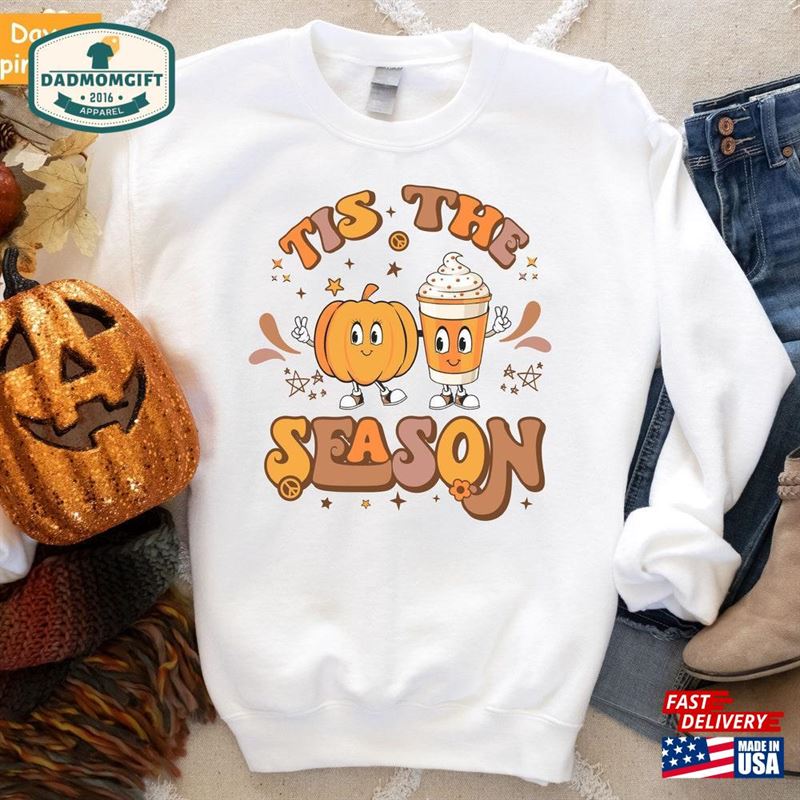 Tis The Season Shirt Fall Pumpkin Spice Latte Sweatshirt T-Shirt Hoodie