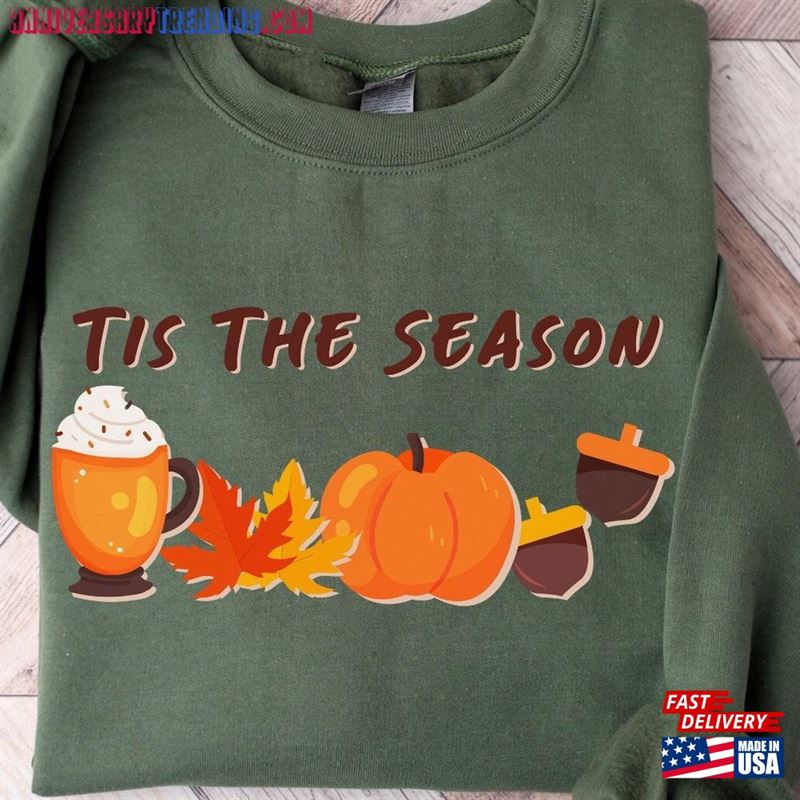 Tis The Season Shirt Fall Vibes Sweater Happy Thanksgiving Pumpkin Sweatshirt T-Shirt Classic