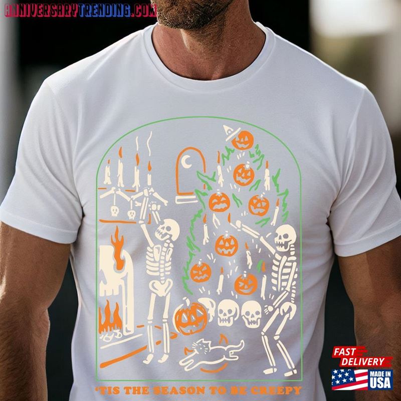 Tis The Season To Be Creepy Funny Halloween T-Shirt Halloweentown Pumpkin Sweatshirt Skull Shirt Hoodie