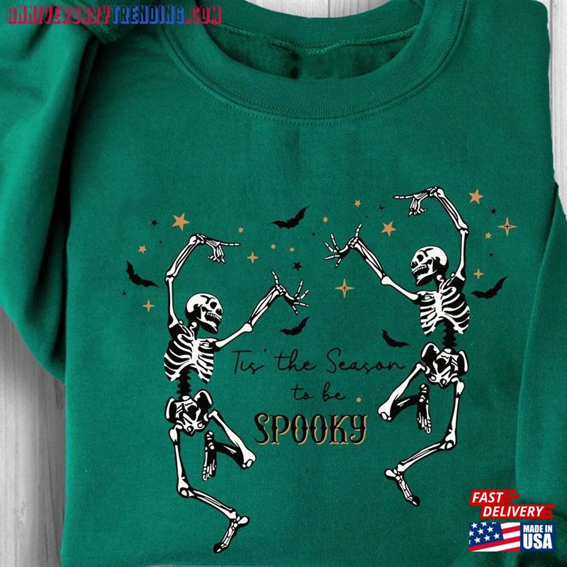 Tis The Season To Be Spooky Skeleton Halloween Sweatshirt T-Shirt Hoodie