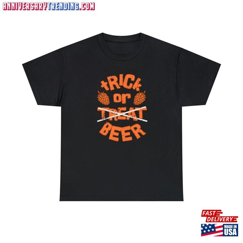 Trick Or Beer T-Shirt Sweatshirt Hoodie