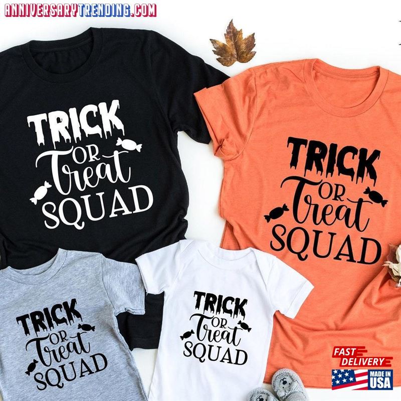 Trick Or Treat Squad Shirt Halloween Tee Family T-Shirt Sweatshirt Hoodie