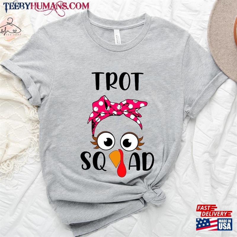 Trot Squad Shirt Thanksgiving Turkey Unisex Sweatshirt