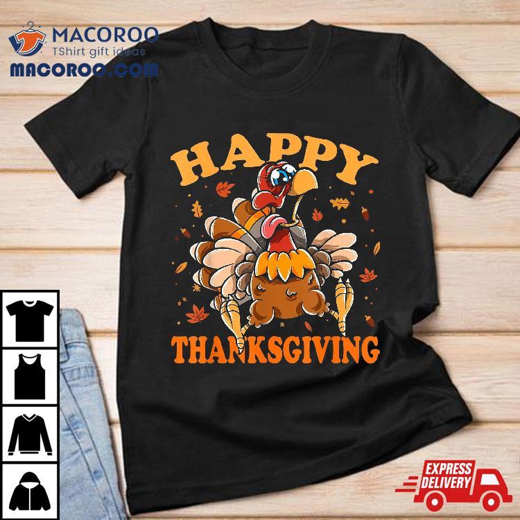 Turkey Day Funny Happy Thanksgiving Shirt