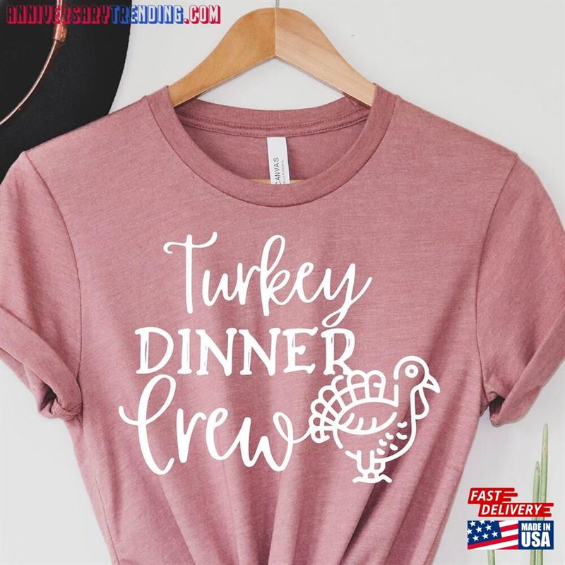 Turkey Dinner Crew Thanksgiving Shirt Thanks Giving Sweatshirt T-Shirt