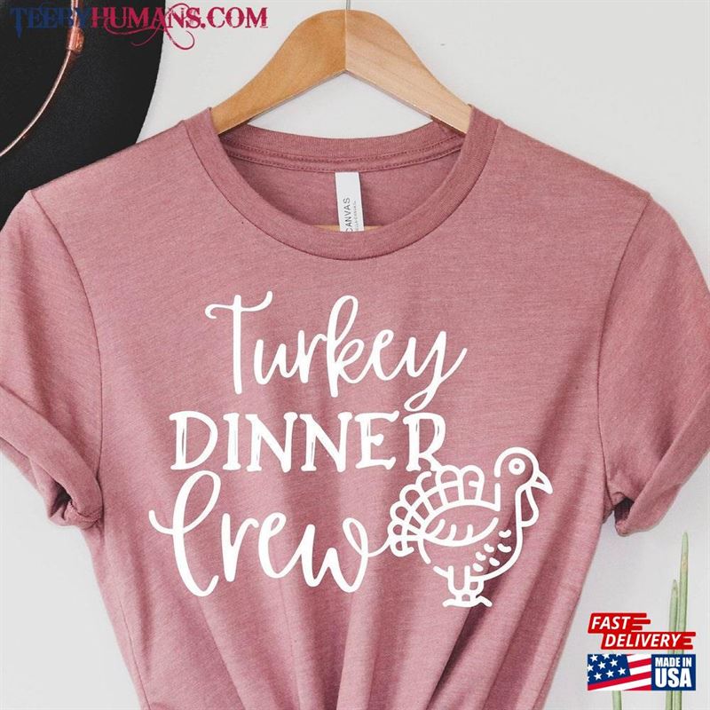 Turkey Dinner Crew Thanksgiving Shirt Thanks Giving Unisex Sweatshirt