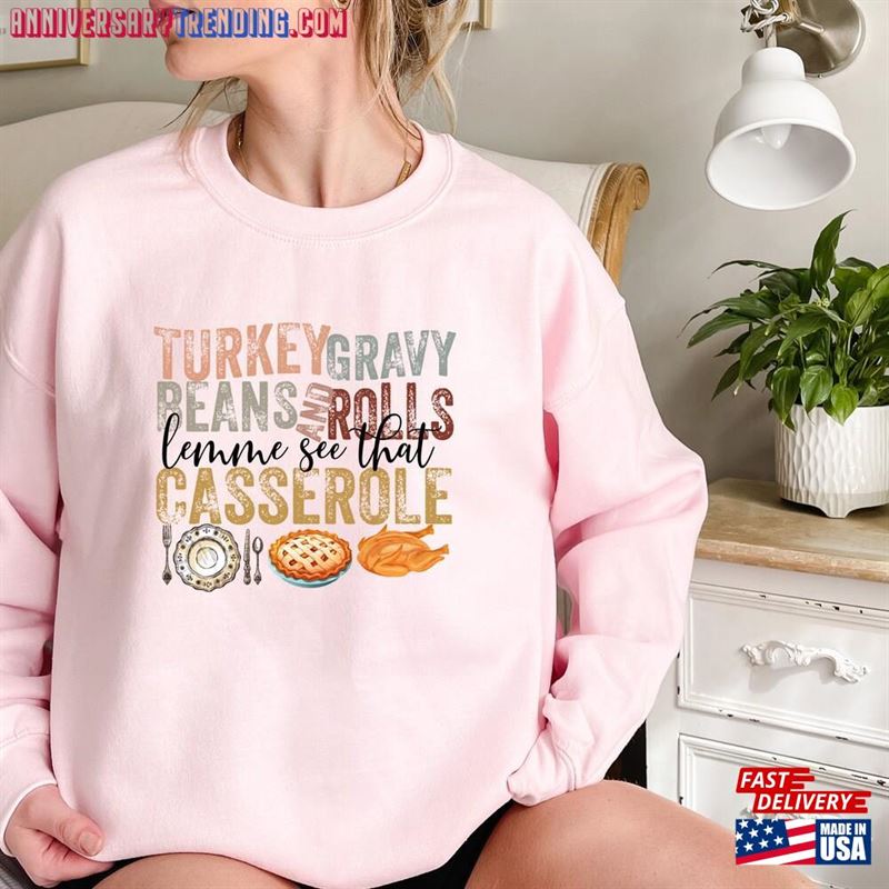 Turkey Gravy Beans And Rolls Let Me See That Casserole Sweatshirt Fall Thanksgiving Hoodie