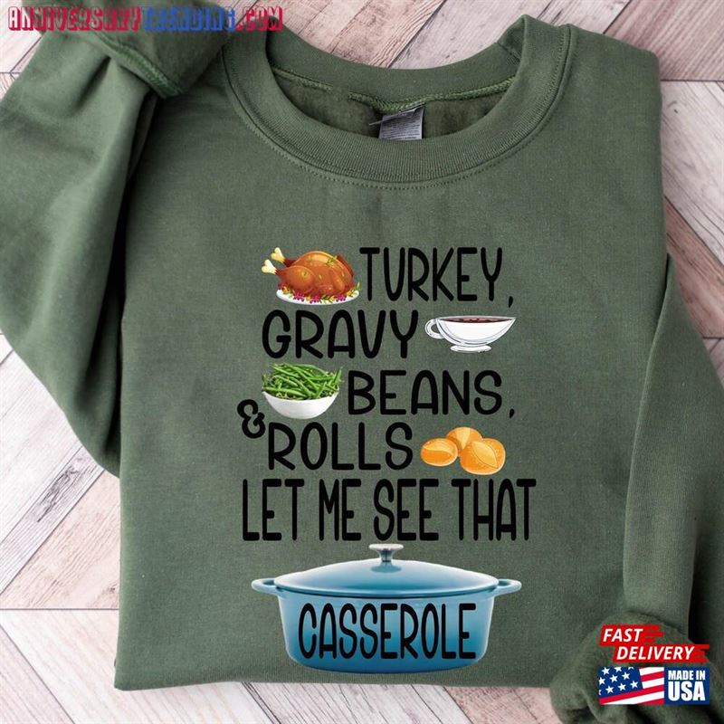 Turkey Gravy Beans And Rolls Let Me See That Casserole Sweatshirt Thanksgiving Autumn Classic Hoodie