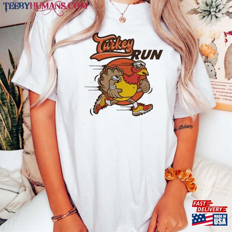 Turkey Run On Thanksgiving Funny Shirt T-Shirt Unisex