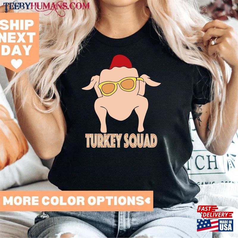 Turkey Squad Grup Shirt Thanksgiving T-Shirt Fall Sweatshirt Unisex