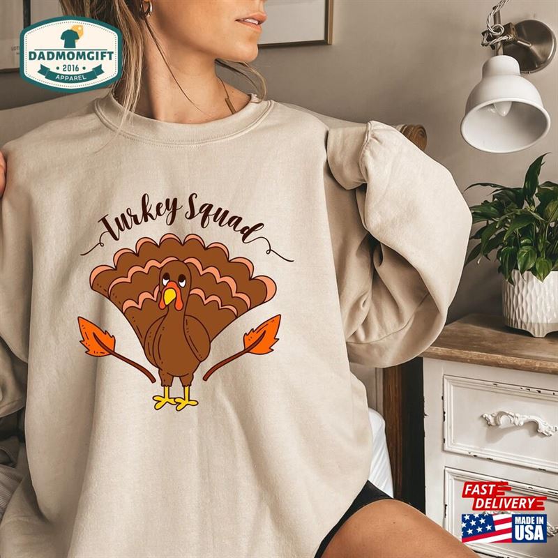 Turkey Squad Shirt Matching Family Thanksgiving It Hoodie Sweatshirt