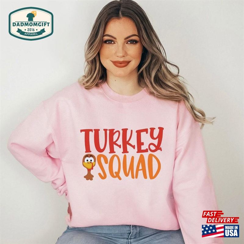 Turkey Squad Sweatshirt Crew Hoodie Thanksgiving Family Unisex