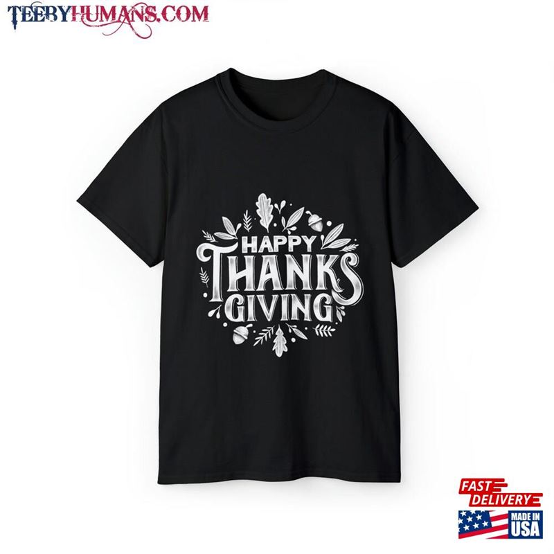 Unisex Thanksgiving Design Shirt Special T-Shirt For 2023 Celebration Hoodie