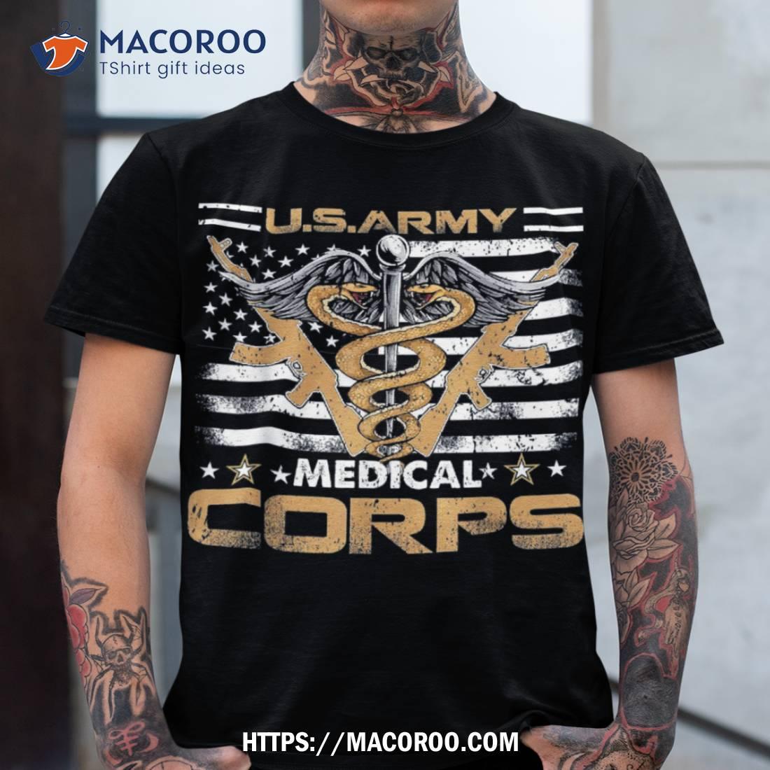 Us Army Medical Corps, Perfect Veteran Military Gift Shirt