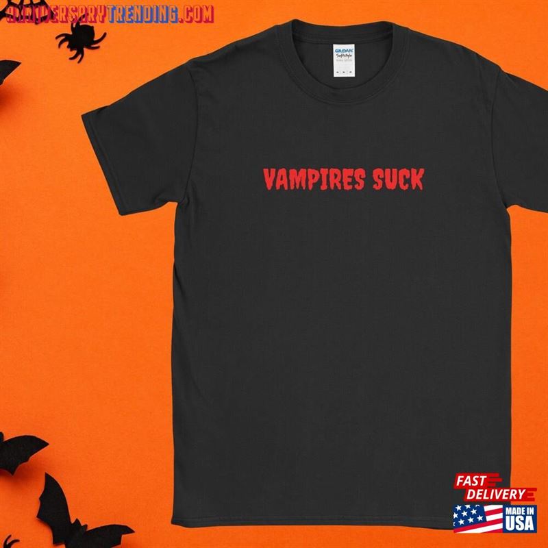 Vampires Suck Halloween Shirt Dracula T-Shirt Hoodie Classic