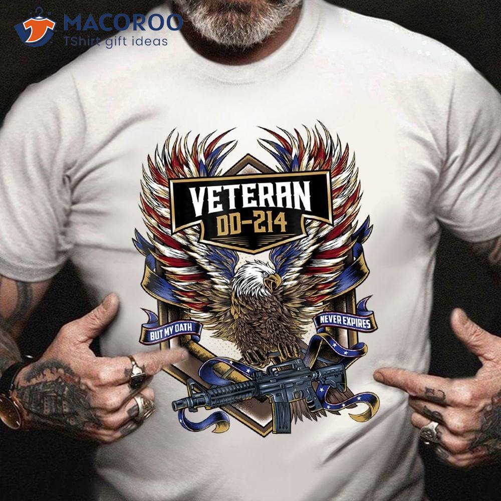 Veteran Dd 214 But My Oath Never Expires T-Shirt