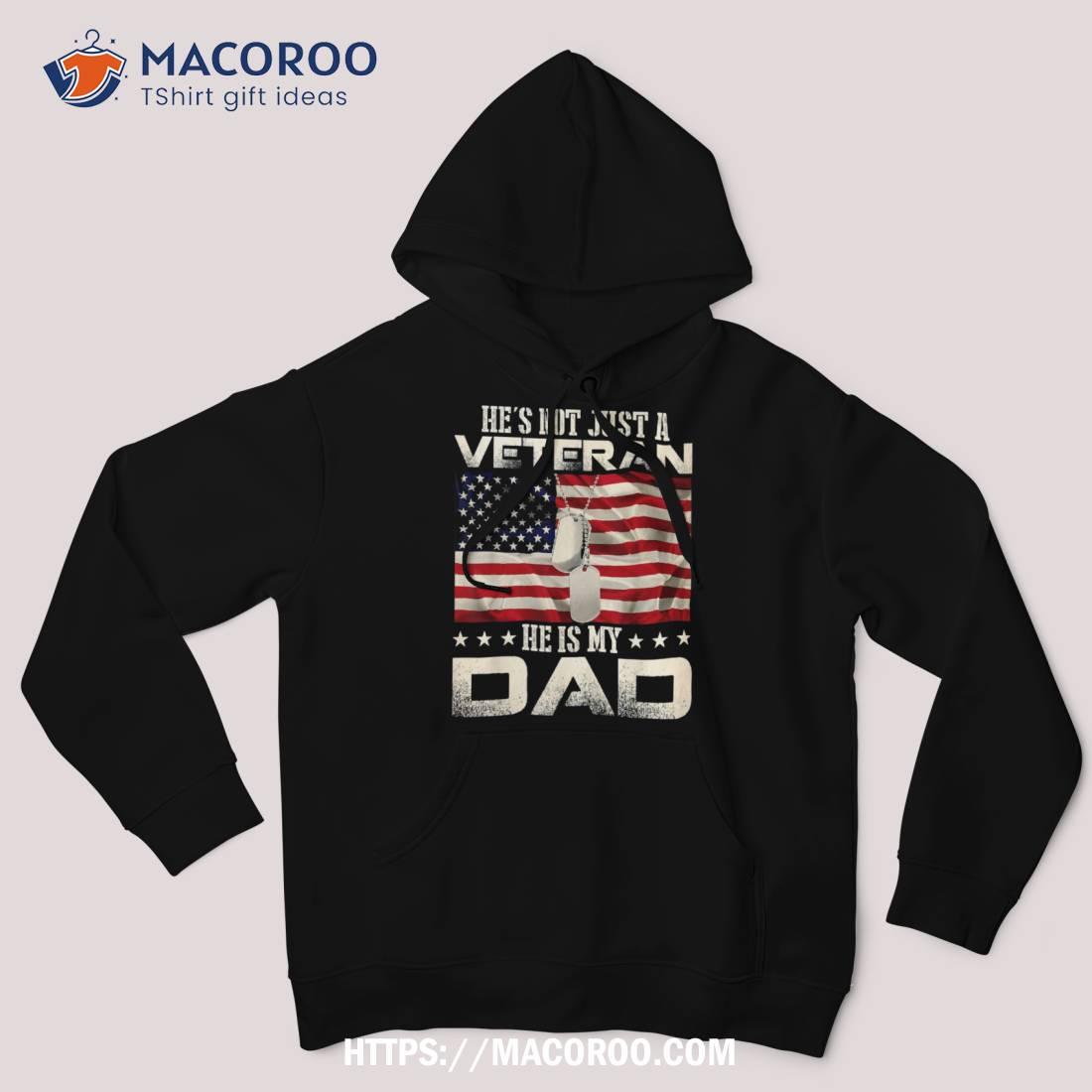 Veteran He Is My Dad American Flag Veterans Day Gift Shirt