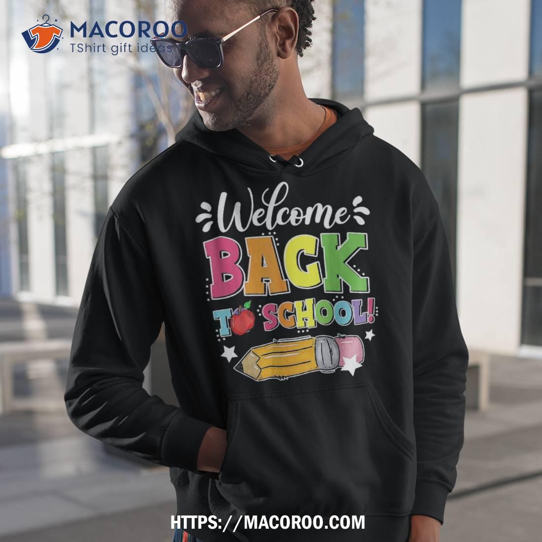 Welcome Back To School First Day Of Teacher Student Shirt