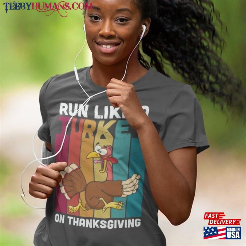 Women’s Funny Thanksgiving Tshirt Run Like A Turkey Shirts Trot Race Marathon T-Shirt Holiday Tee Ladies Soft 5K Graphic Unisex