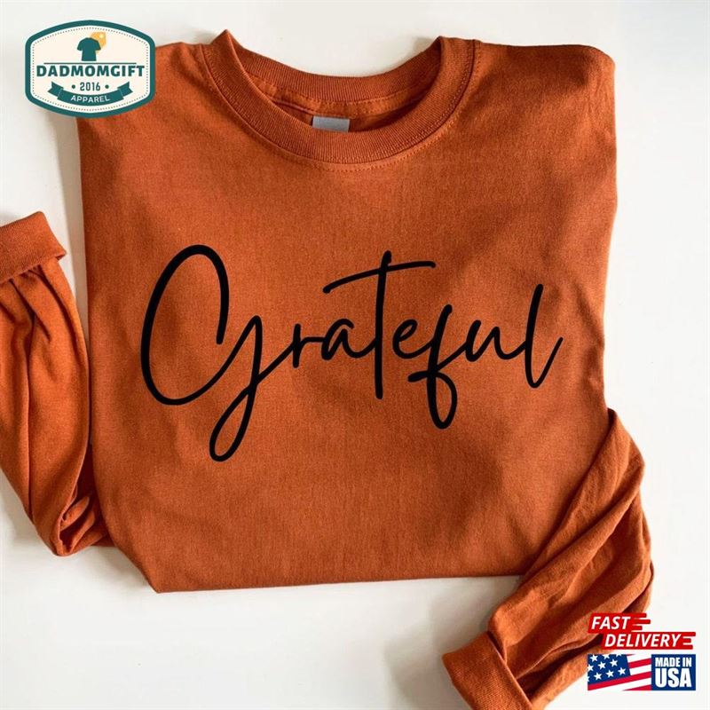 Womens Thanksgiving Shirt Grateful Fall Classic Unisex