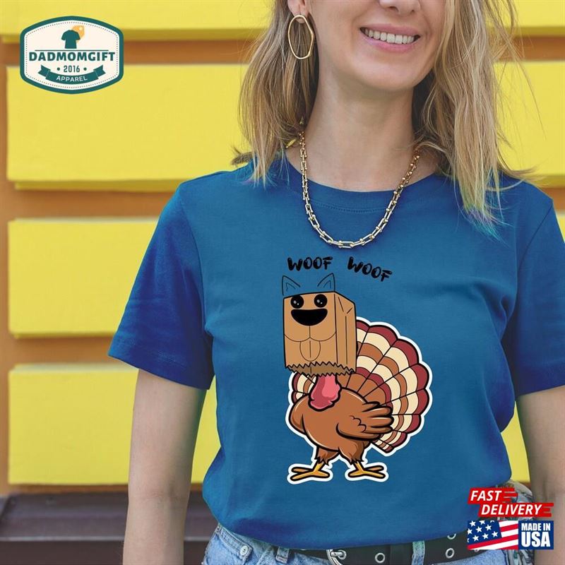 Woof Funny Turkey Thanksgiving Shirt 2023 Happy Family Classic Unisex