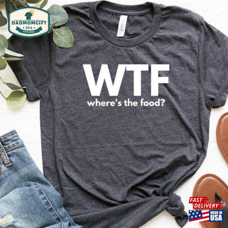 Wtf Wheres The Food Tumblr Hipster T-Shirt Classic