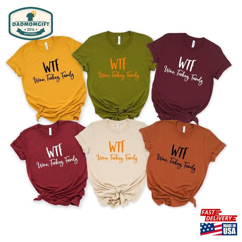 Wtf Wine Turkey Family Shirt Thanksgiving Long Sleeve Matching Sweatshirt T-Shirt