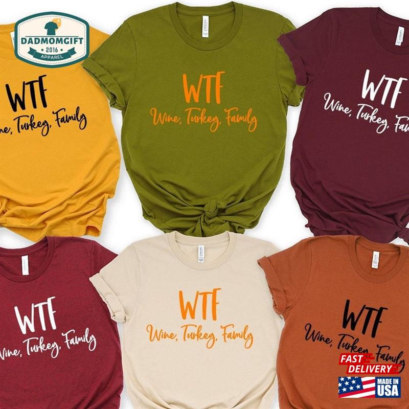 Wtf Wine Turkey Family Shirt Thanksgiving Matching Sweatshirt Hoodie