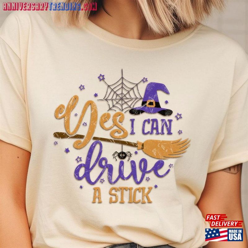 Yes I Can Drive A Stick Witchy Halloween Tee Vintage Witch T-Shirt Crewneck Hoodie Unisex