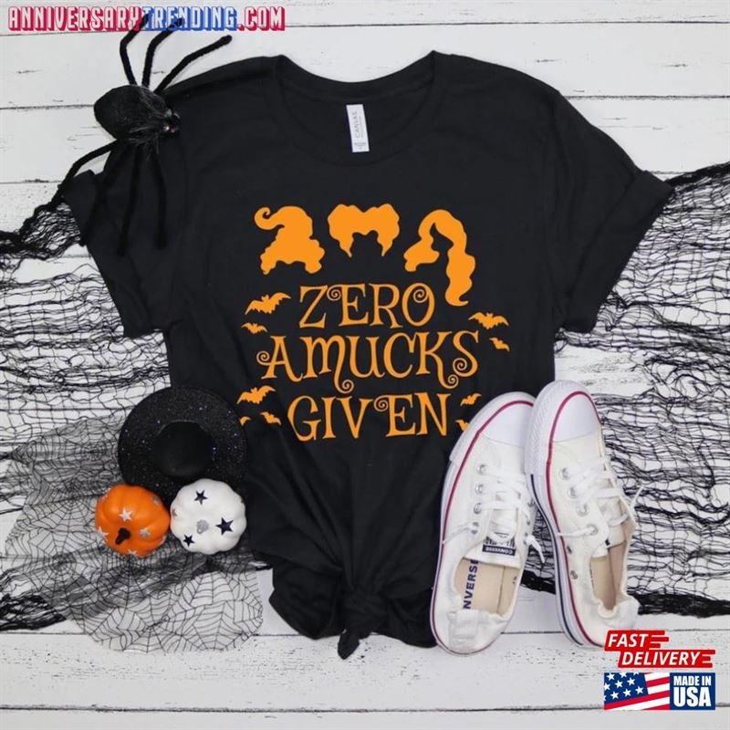 Zero Amucks Given Shirt Halloween Party Shirts Hocus Pocus T-Shirt Classic