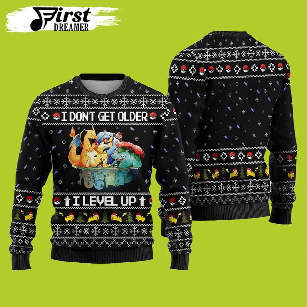 Pokemon Ugly Christmas Sweater I Don’t Get Older I Level Up – The First Dreamer Store- Best Christmas Gifts 2023