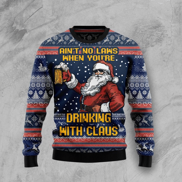 Aint No Laws When Youre Drinking With Claus Ugly Christmas Sweater – Best Christmas Gifts 2023