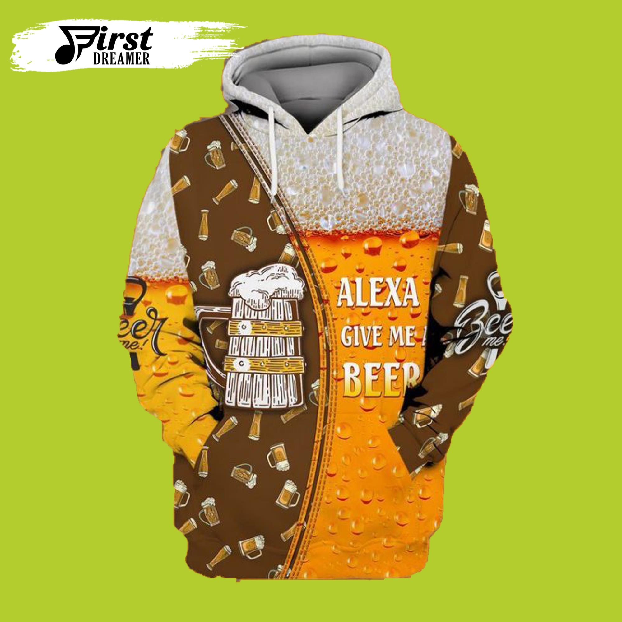 Alexa Give Me A Beer 3D Beer Hoodies