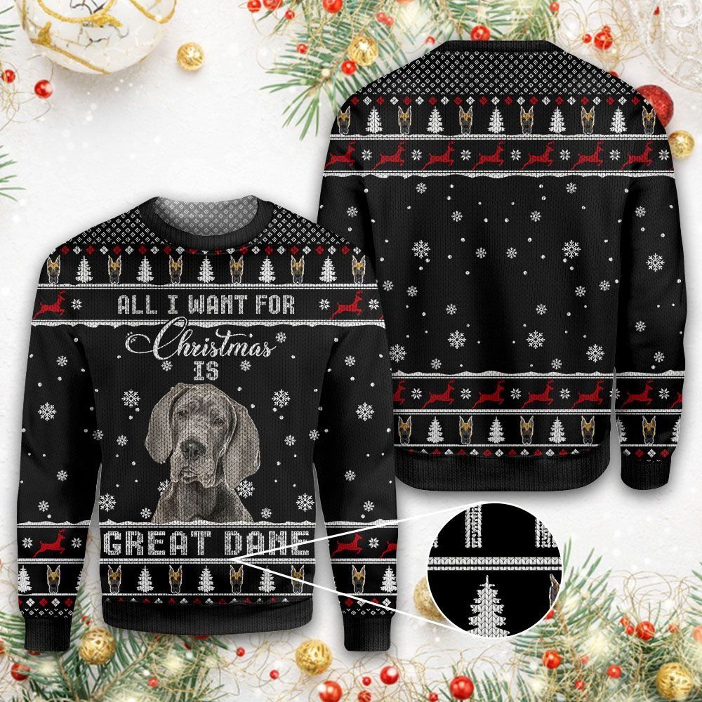 All I Want For Christmas Is Great Dane Christmas Ugly Christmas Sweater- Best Christmas Gifts 2023