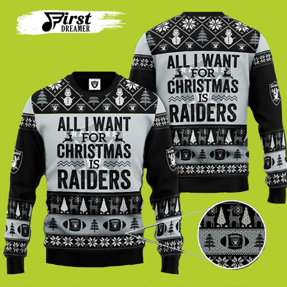 All I Want For Christmas Is Raiders Ugly Christmas Sweater- Best Christmas Gifts 2023