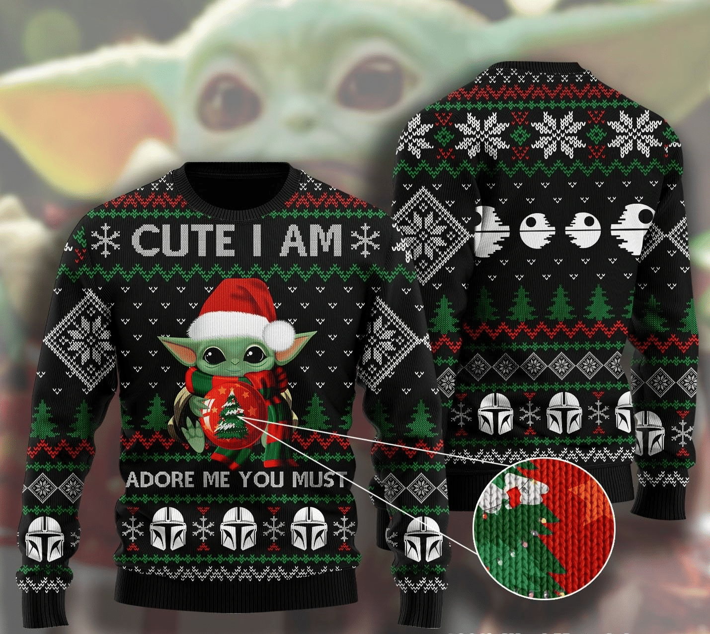 Baby Yoda Cute I Am Adore Me You Must Ugly Sweater Gifts, Baby Yoda Gift Fan Ugly Sweater- Best Christmas Gifts 2023