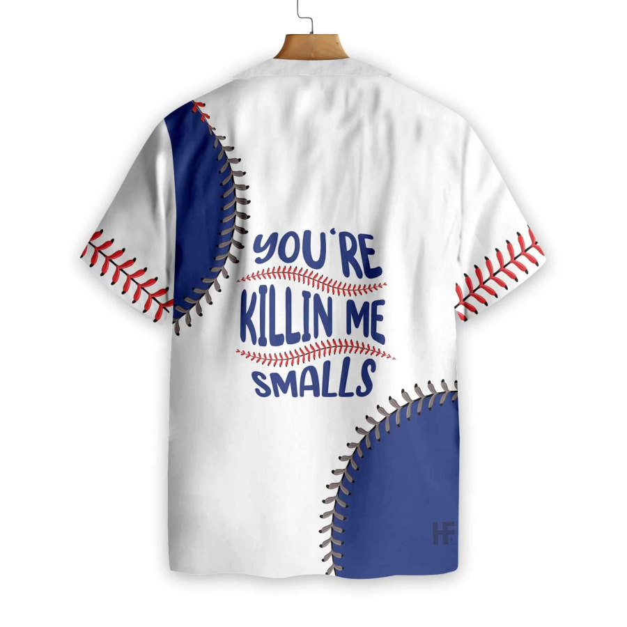 Baseball Basic Killin Me Smalls Hawaiian Shirt