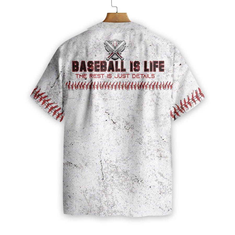 Baseball Is Life The Rest Is Just Details Baseball Hawaiian Shirt