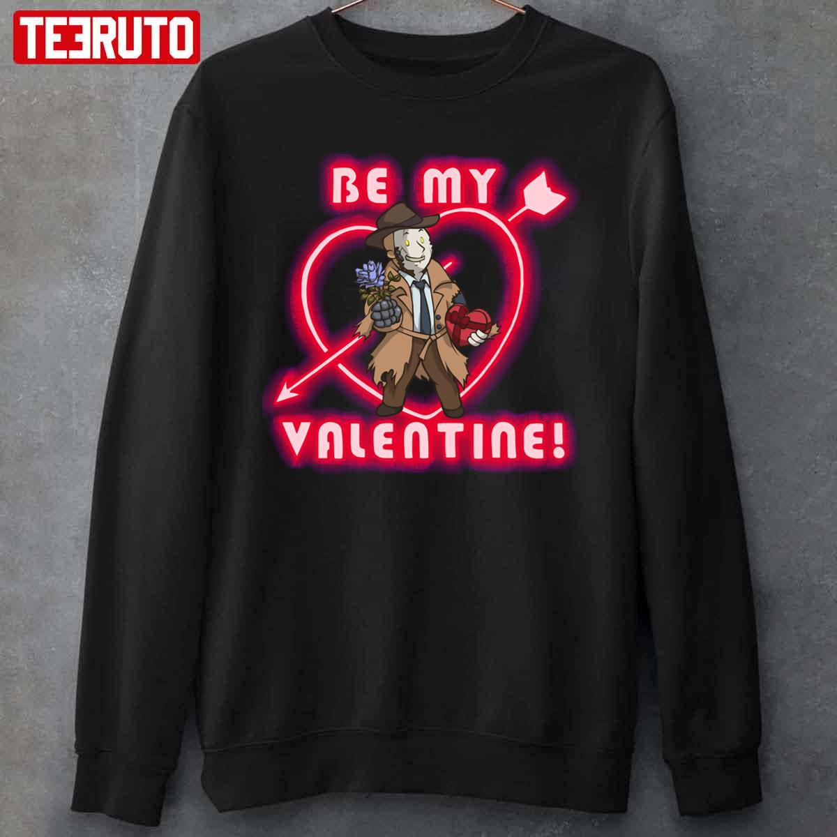 Be My Nick Valentine Unisex T-Shirt