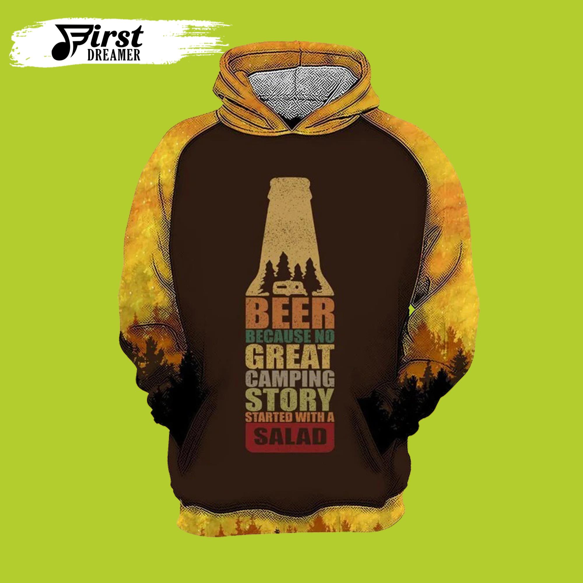 Because No Great Camping Story 3D Beer Hoodies Funny