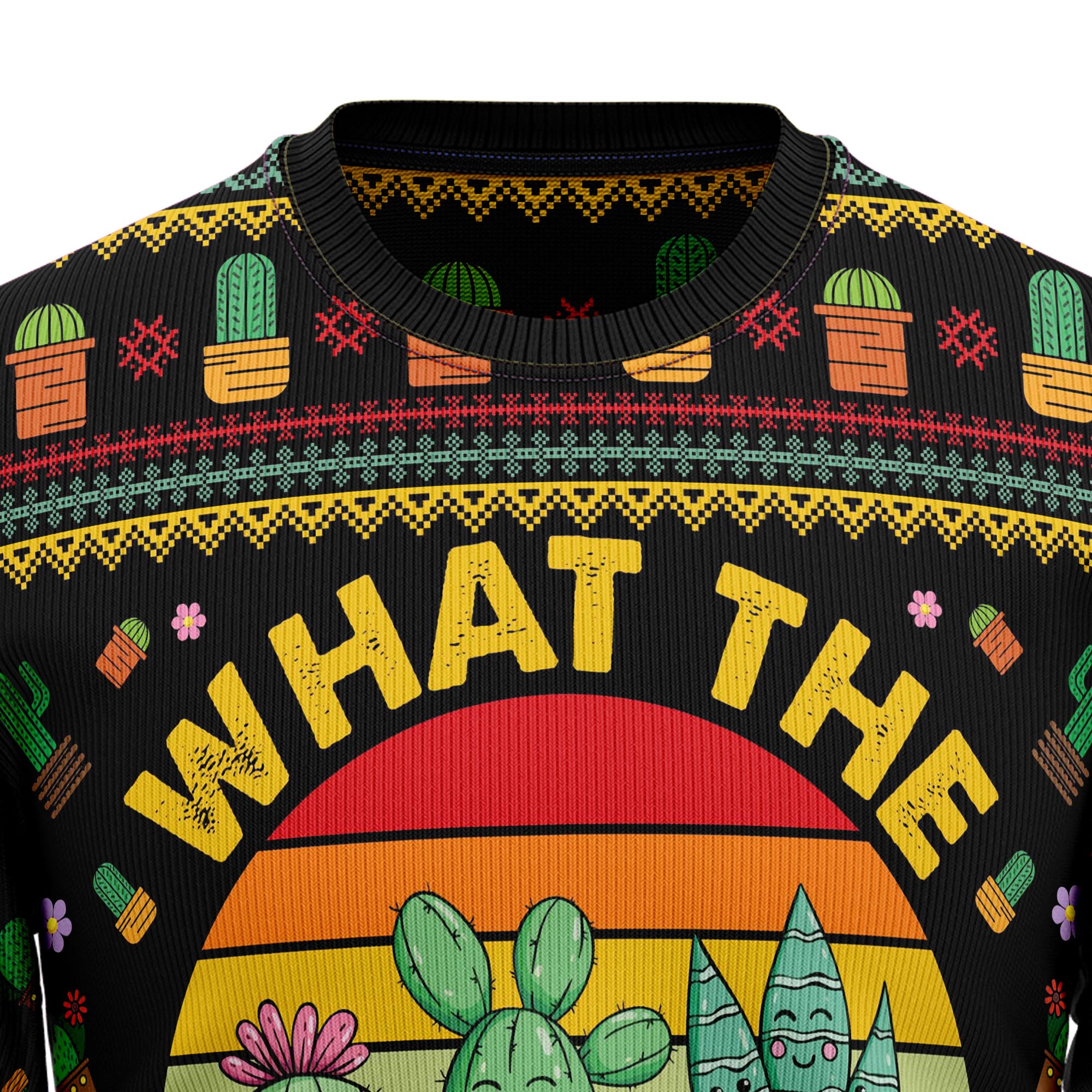 Cactus What the Fucculent HT081203 Ugly Christmas Sweater- Best Christmas Gifts 2023