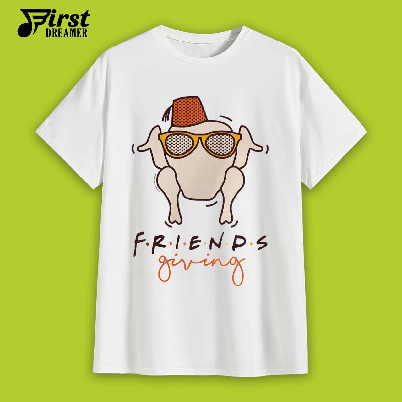 Friends Thanksgiving Shirt Turkey Friendsgiving Happy Friends Thanksgiving