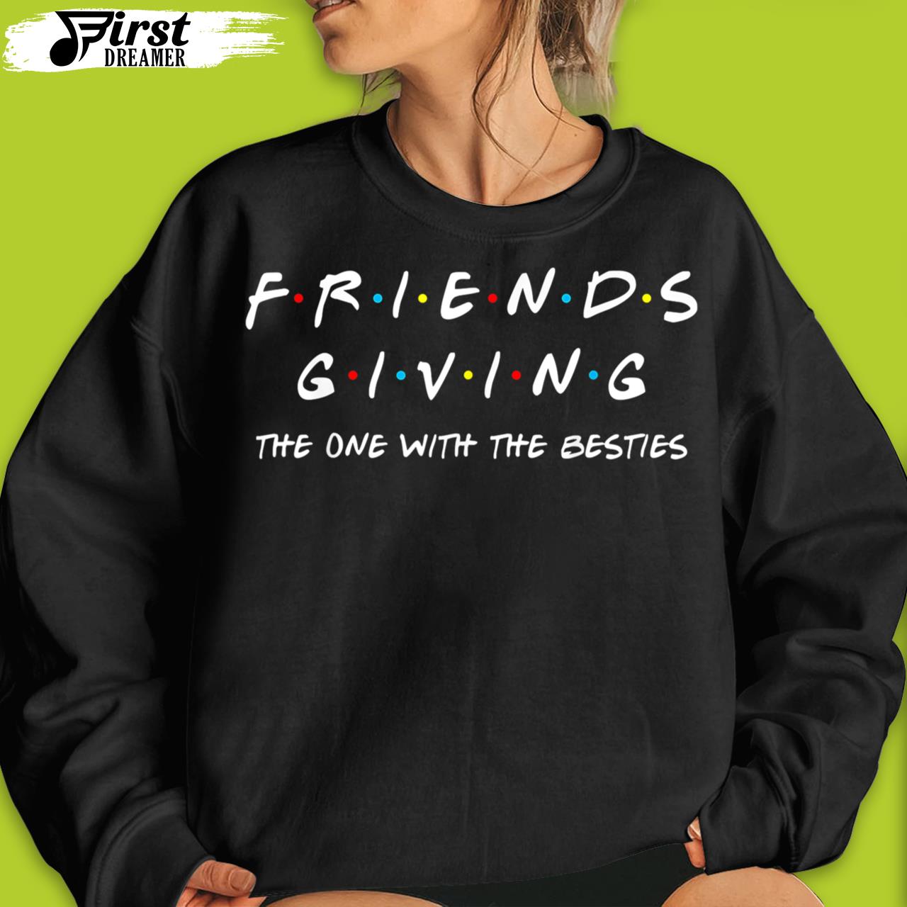 Friendsgiving The One With The Besties Funny Thanksgiving T-Shirt Matching