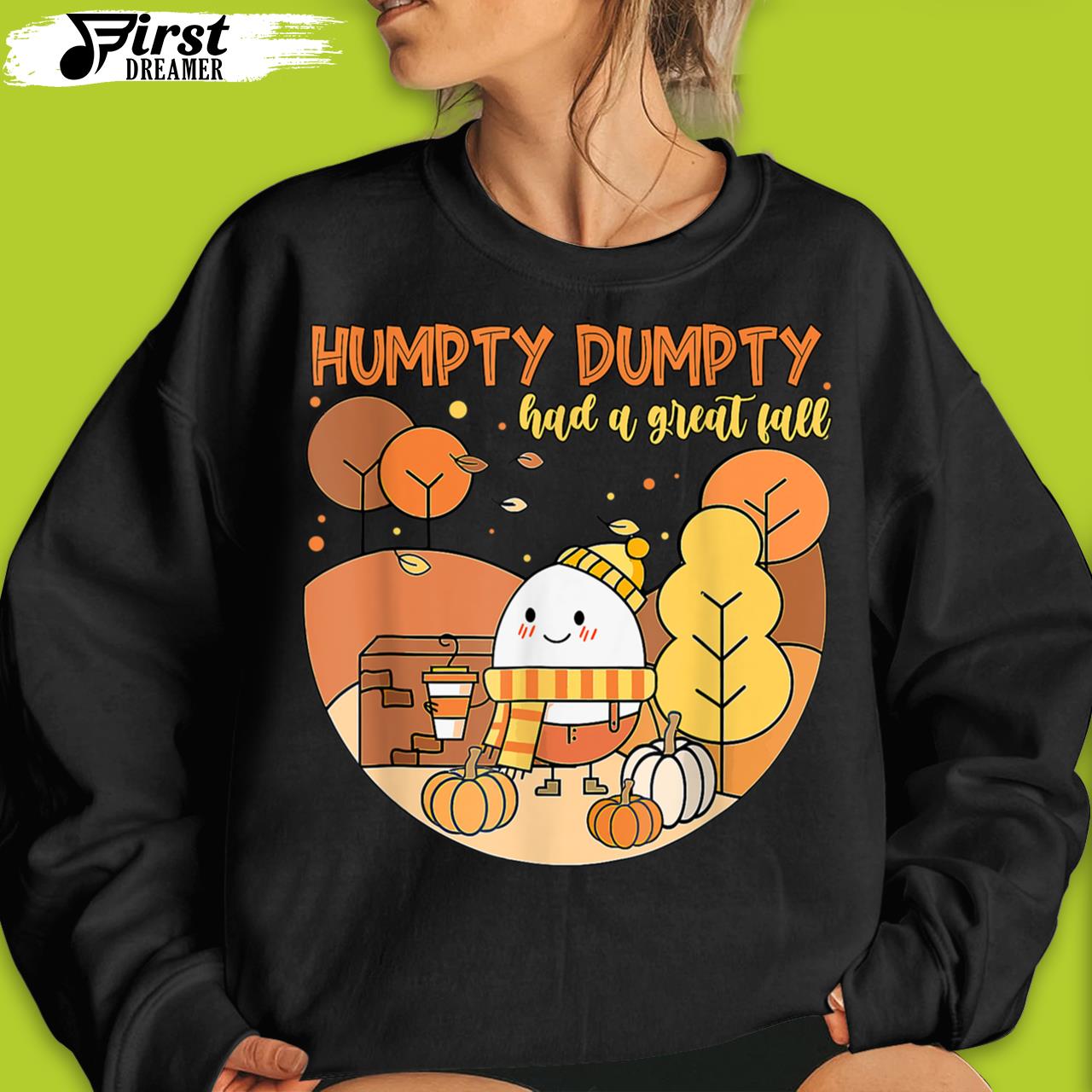 Funny Humpty Dumpty Had A Great Fall Happy Fall Y_all Funny Thanksgiving T-Shirt