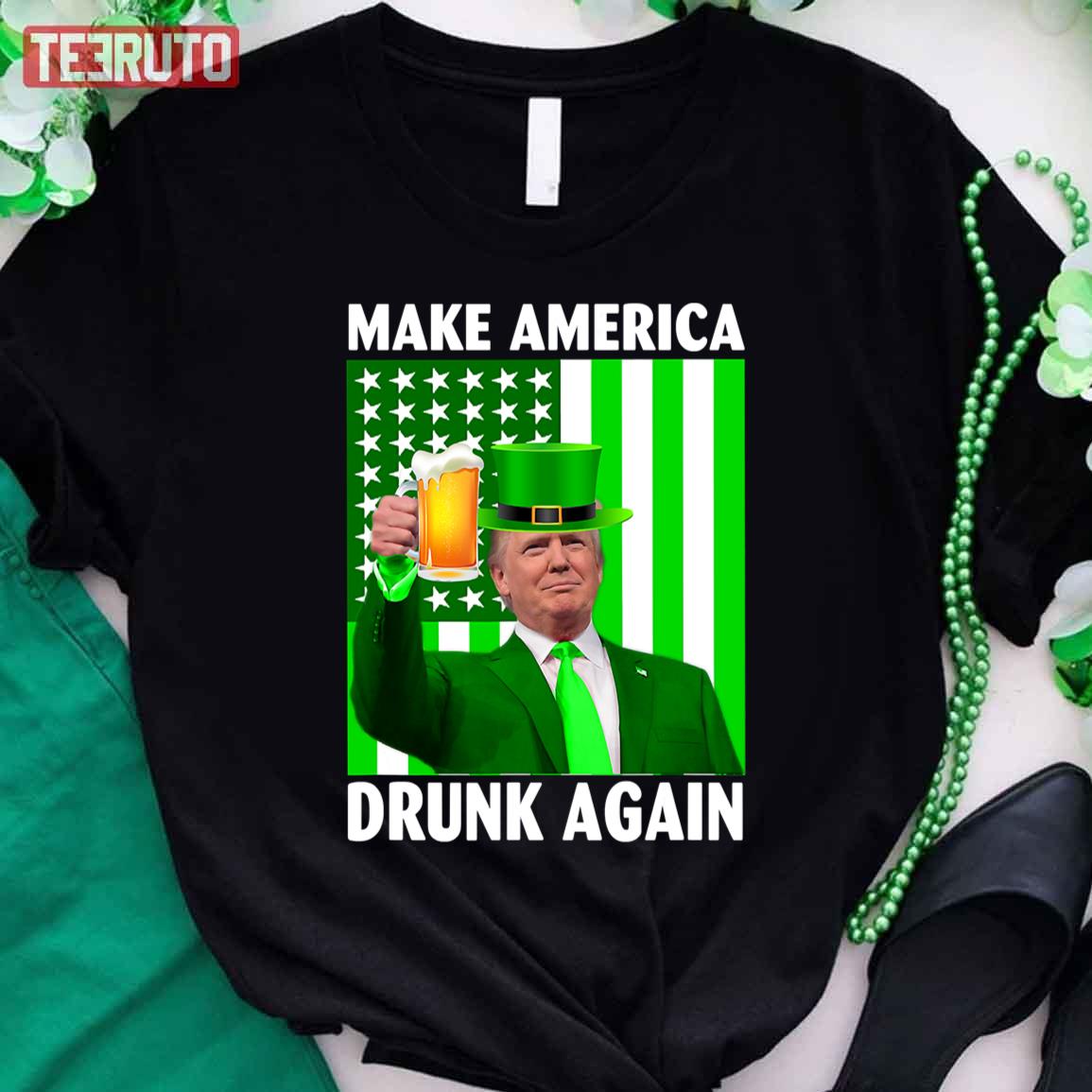 Funny Make America Drunk Again Trump Patricks Day Unisex T-Shirt