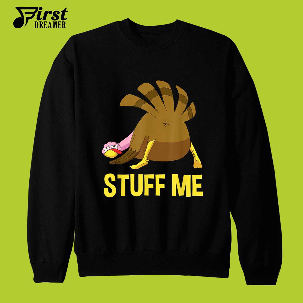 Funny Thanksgiving Shirt Stuff Me Men Adult Humor