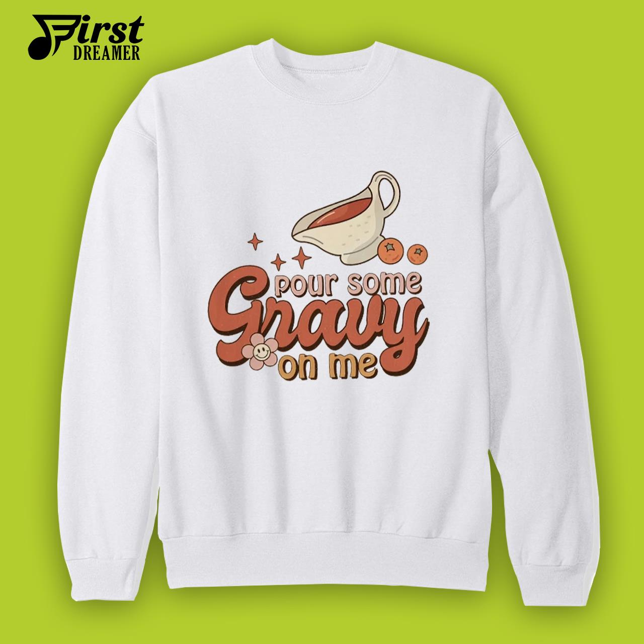 Funny Thanksgiving Shirts Pour Some Gravy On Me